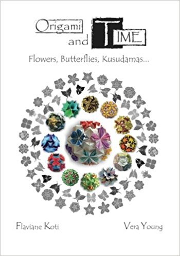 Origami and Time: Flowers, Butterflies, Kusudamas...